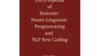 encyclopedia of systemic neuro linguistic programming and nlp new coding