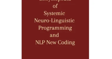 encyclopedia of systemic neuro linguistic programming and nlp new coding