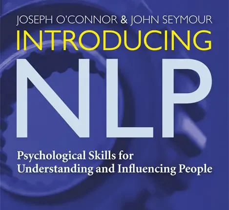 introducing nlp psychological skills for understanding and influencing people